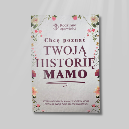 „Chcę poznać twoją historię” – Opowieści rodzinne
